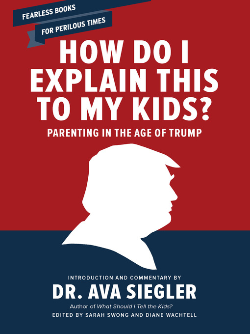 Title details for How Do I Explain This to My Kids? by Dr. Ava L. Siegler - Available